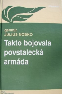 Takto bojovala povstalecká armáda - přední obal